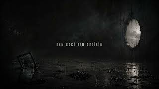 Ben Eski Ben Değilim 