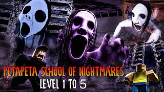 PETAPETA School of Nightmares Level 1 to 5 [Full Walkthrough] -   Roblox