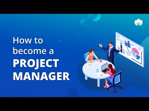 How to become a Project Manager? | How to get the Project Manager Job? | Project Management