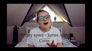 Empty space by James Arthur Cover | KathiYoutube