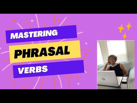Mastering Phrasal Verbs: Your Guide to English Fluency - YouTube