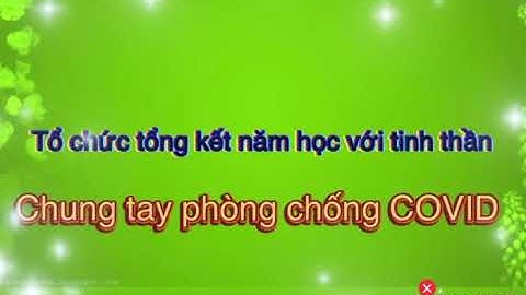 Tổng kết năm học 2020-2021