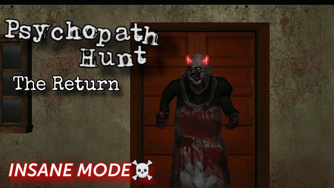 Psychopath Hunt The Return - INSANE Mode! - YouTube