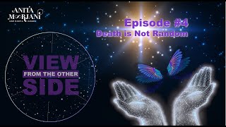 Death is Not Random - View from the Other Side, Episode 4