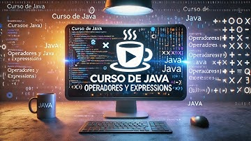 Curso de Java: Operadores y Expresiones