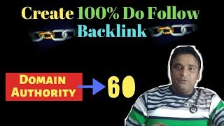 How To Create 100% Do follow Backlink DA 60