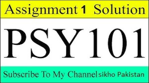 Psy101 Assignment No 1 full and correct solution fall 2020 by Sikho Pakistan