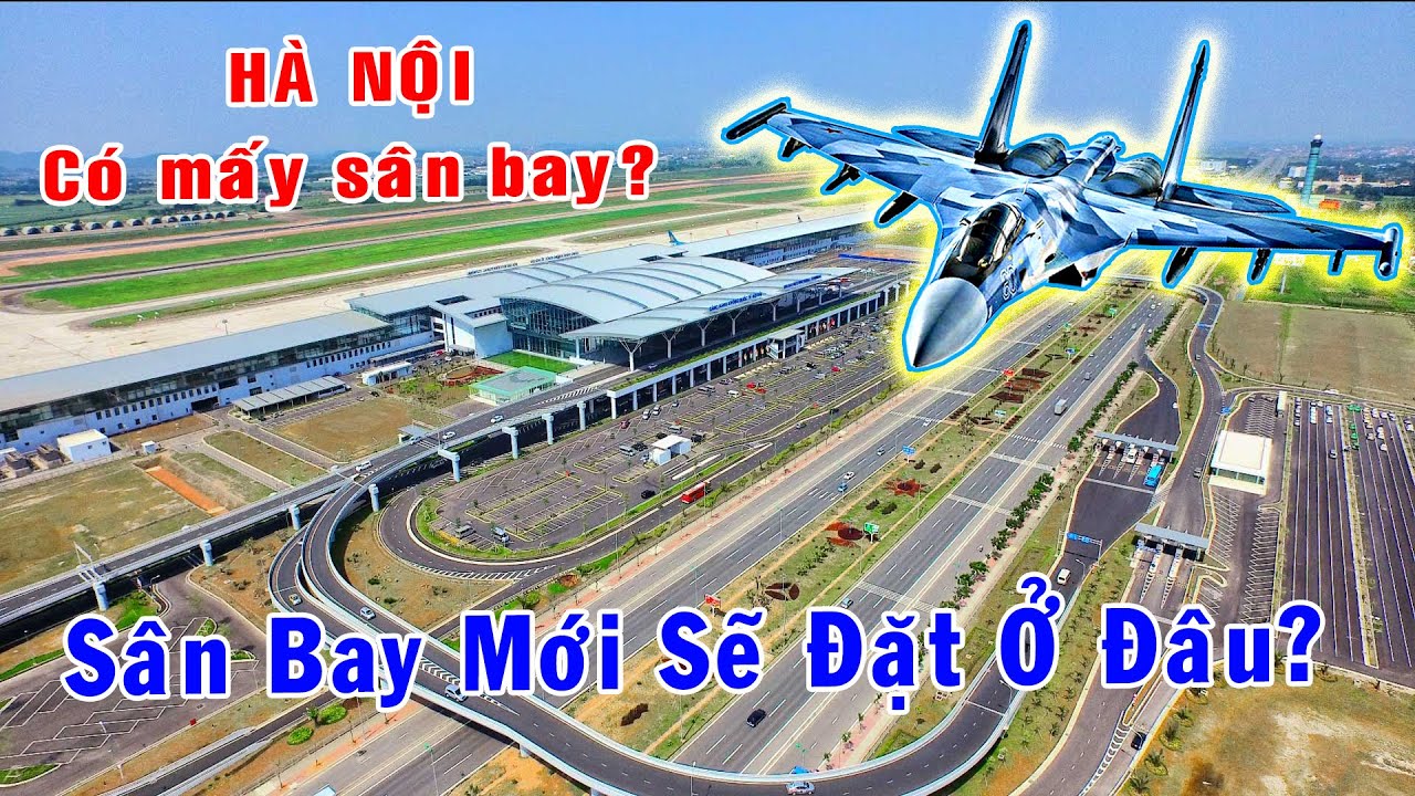 Du Lịch| Khám phá các SÂN BAY của Hà Nội [Việt Nam GO]