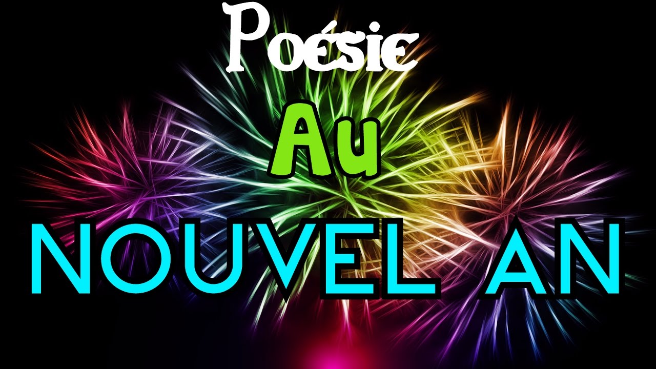 Poésie 🎇 Au Nouvel An d'Ana Girardot-Simon 🎇 - YouTube