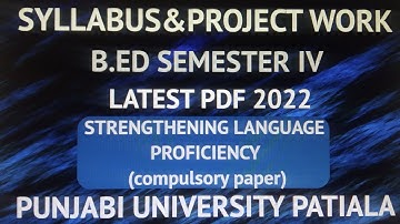 New Syllabus & Project Work/Strengthening Language Proficiency /Compulsory Paper / B.Ed Sem.IV