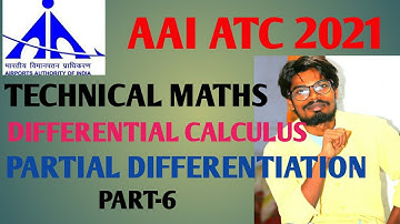 AAI ATC TECHNICAL MATHS DIFFERENTIAL CALCULUS PARTIAL DIFFERENTIATION PART 6