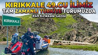Tam Zamanli Türki̇ye Turumuz: 49. Şehri̇mi̇z Kirikkale Keşfi̇mi̇z🏍️