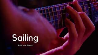 Sailing by Delicate Steve - Background Music for Free