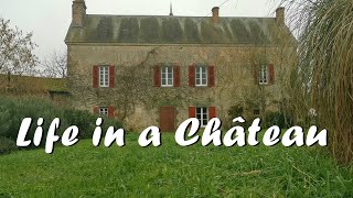Life in a château