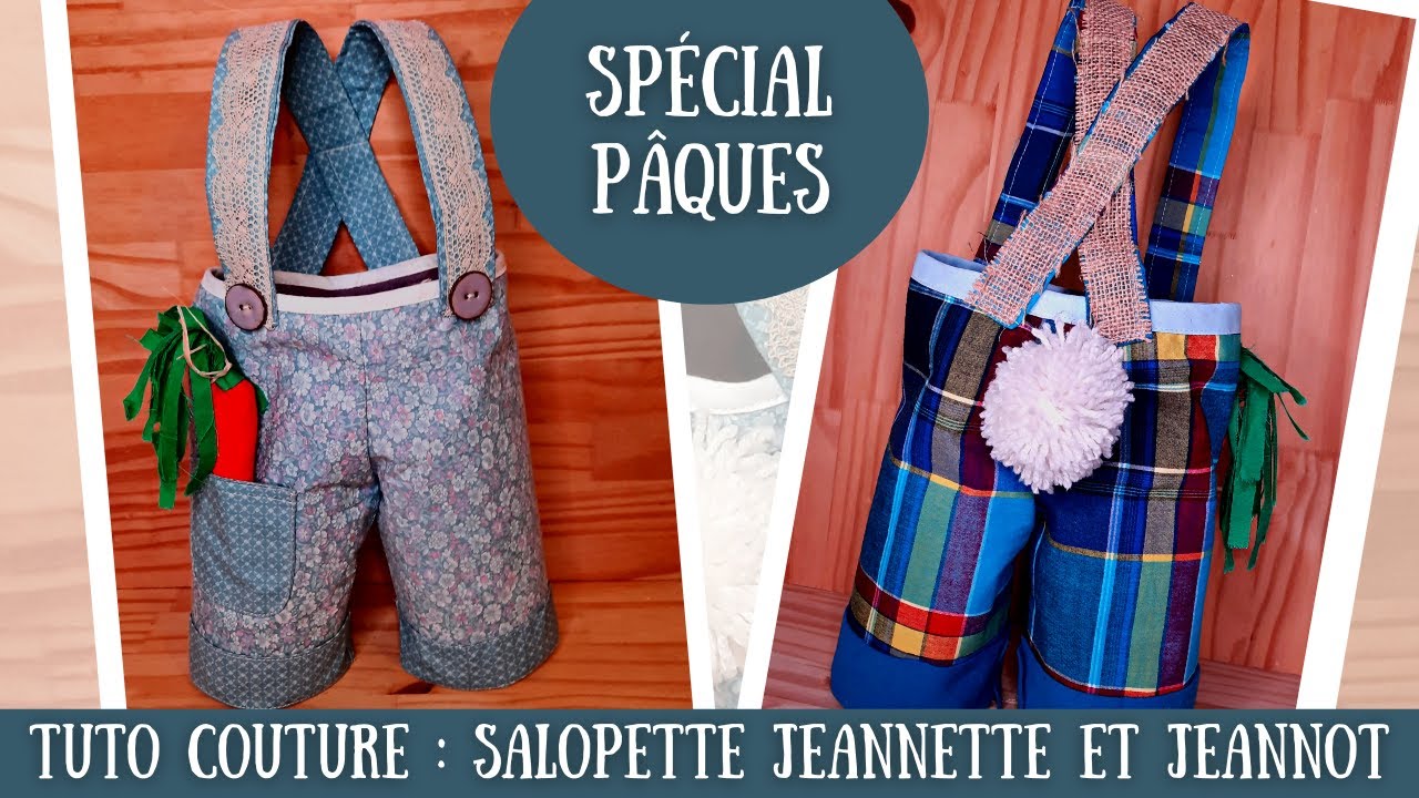 Tuto Couture Pâques. Corbeille Salopette Jeannette Lapine et Jeannot Lapin
