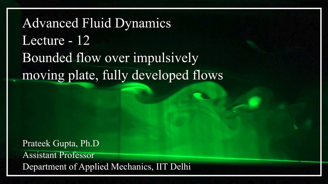Bound Flow Examples Lecture-12: Bounded flow with impulsively moving plate, fully developed ...