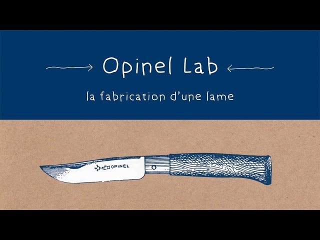 Secrets de fabrication] Opinel, fine lame de la coutellerie