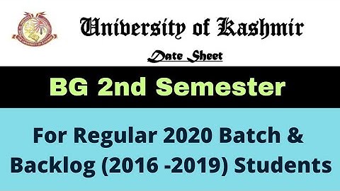 Date Sheet for BG 2nd Semester Batch 2020 & Backlog Batch (2016-19) Kashmir University