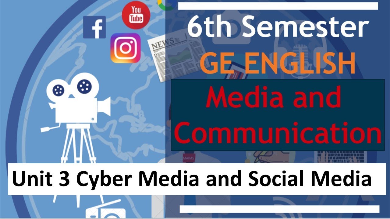 DU SOL 6th Semester GE English | Media and Communication | Unit 3 Cyber Media and social media 