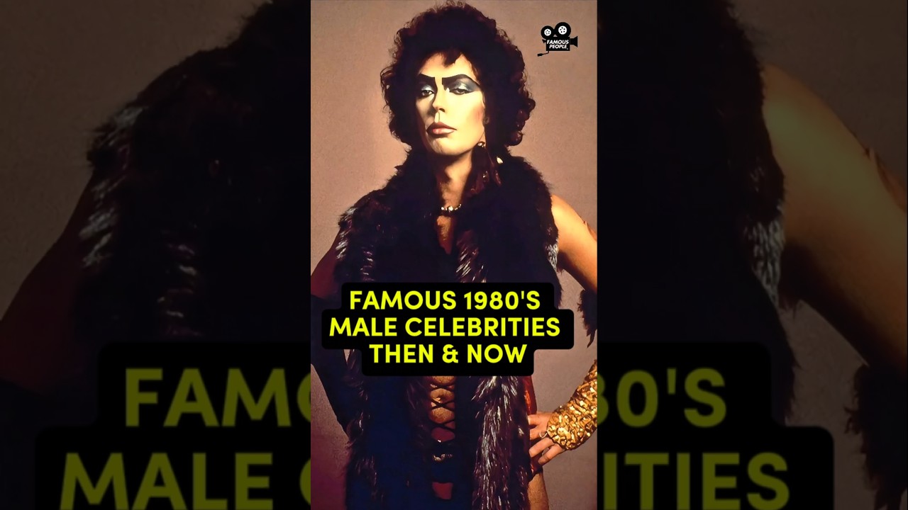 FAMOUS 1980'S MALE CELEBRITIES THEN AND NOW