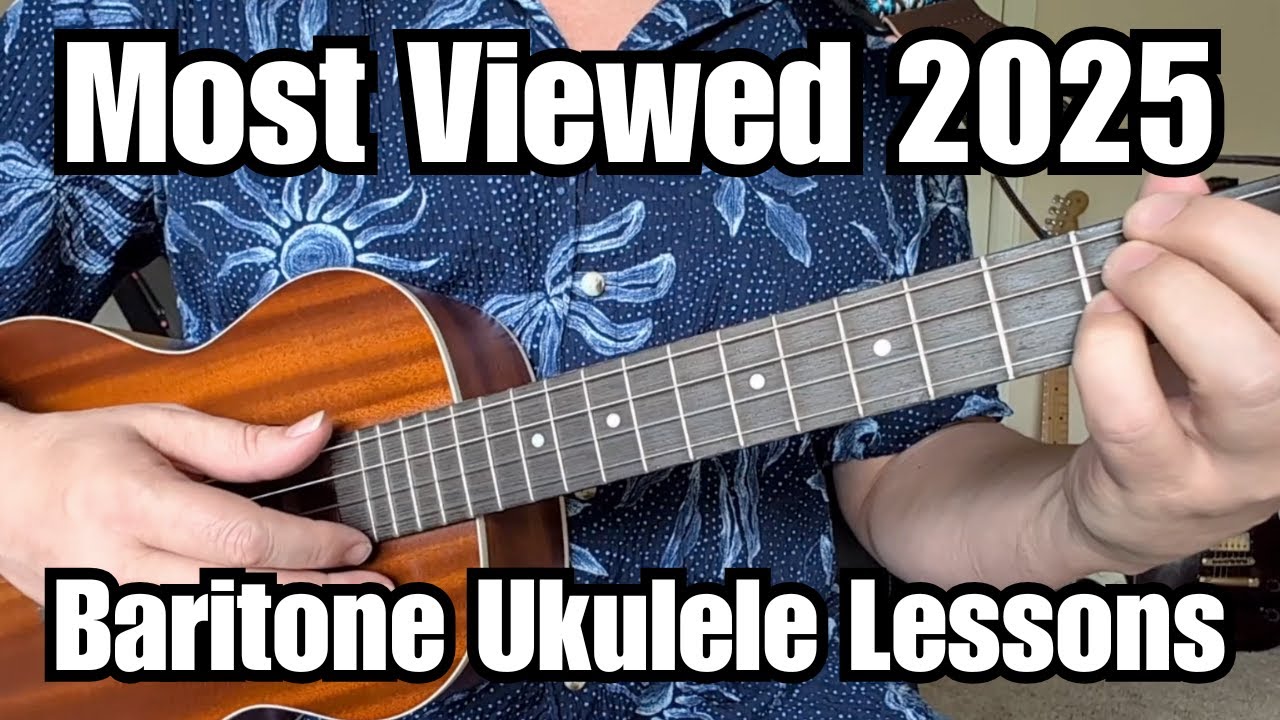 MOST VIEWED Baritone Ukulele Lessons 2025 (McCartney, Nirvana, 21 Pilots, Iz, Simon & Garfunkel)