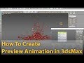 How to create preview animation in 3dsmax