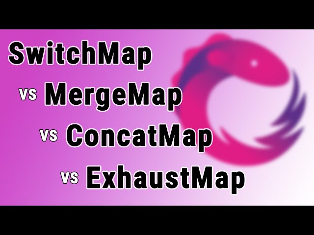 Mergemap Vs Flatmap Vs Concatmap Vs Switchmap Tolik Code