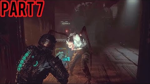 Dead Space Remake- (Pt7) Gameplay Walkthrough
