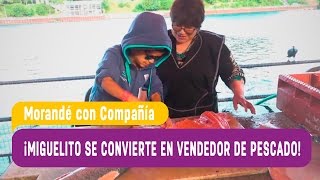 Miguelito se convierte en vendedor de pescado - Morandé con Compañía 2016