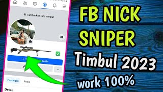 FB nick sniper ori timbul 2023 ‼️