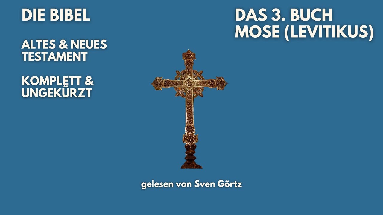 🎧 3. Buch Mose (Levitikus) | Elberfelder Bibel | Hörbuch | Altes Testament | Sven Görtz liest