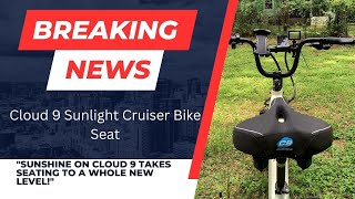 Sunlight Cloud 9 Bike Seat Is Amazing