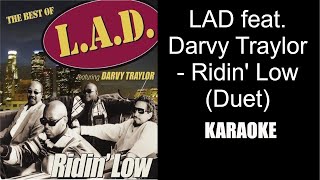 LAD Ridin Low Karaoke Duet Version L.A.D. feat. Darvy Traylor Ridin' Low