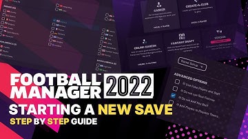 Starting a save in Football Manager 2022 | How to set up your FM22 save