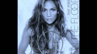 Jennifer Lopez Ft  Pitbull-On The Floor