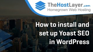 How to install and set up Yoast SEO in WordPress