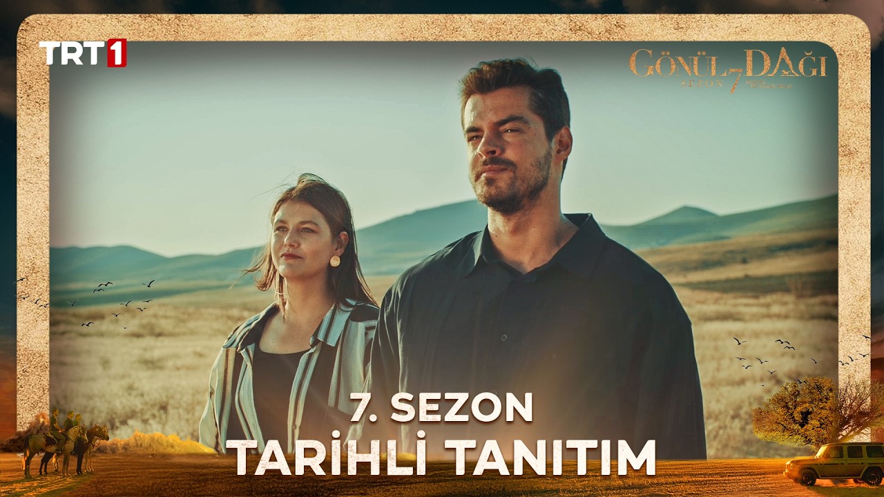 Gönül Dağı - Gönül Dağı Yeni Sezon Tanıtımı – 5 Eylül Cumartesi TRT 1’de başlıyor!