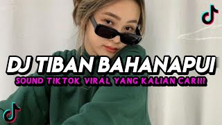 DJ TIBAN BAHANAPUI X PEHEE HEEE • VIRAL TIKTOK TERBARU 2026