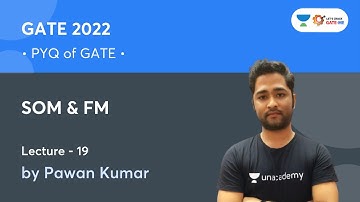 L 19 | SOM & FM | PYQ of GATE | GATE/ESE 2022 | Pawan Kumar