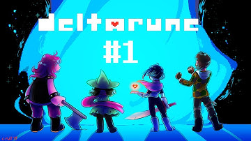Delatrune Chapter 1 Part 1 UNDERTALE 2??