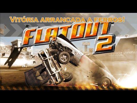 FlatOut 2 - Vitória arrancada a ferros!