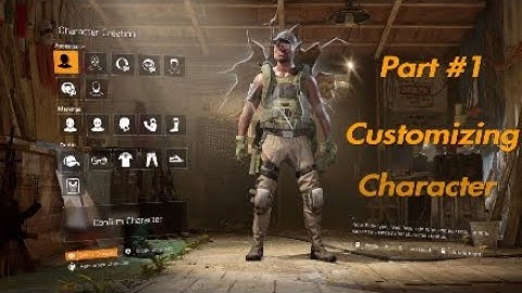 The Division 2 Customizing Character Part #1