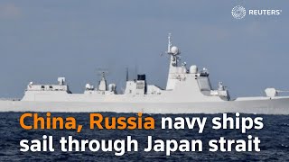 China, Russia navy ships sail through Japan strait