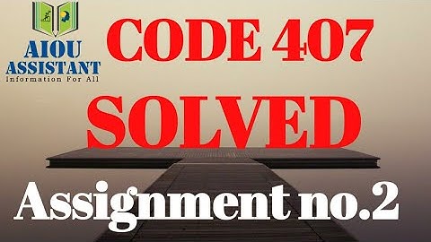 aiou solved assignment autumn 2020 || code 407