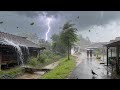 🔴LIVE Heavy rain and thunderstorms in rural Village||sleep on 5 minutes