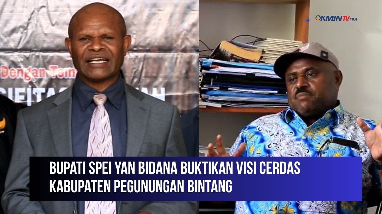 OKMIN TV - Bupati Spei Yan Bidana Buktikan Visi Cerdas Kabupaten Pegunungan Bintang