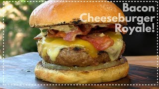 Bacon Cheeseburger Royale | This Burger Has A Secret!