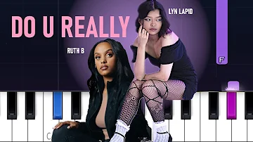 Lyn Lapid ft Ruth B - Do U Really (Piano tutorial)