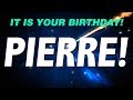 HAPPY BIRTHDAY PIERRE! This is your gift.