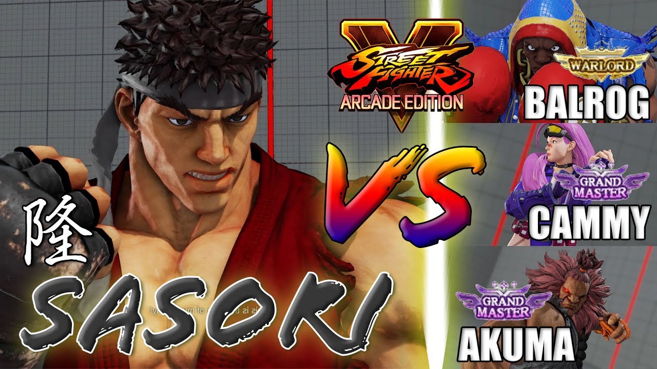 SFV AE 👊🏻 Sasori (RYU) vs Warload BALROG & CAMMY & AKUMA [S4]